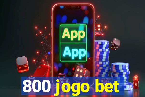 800 jogo bet